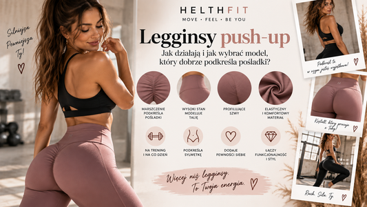 Legginsy push-up – jak działają i jak wybrać model, który dobrze podkreśla pośladki?