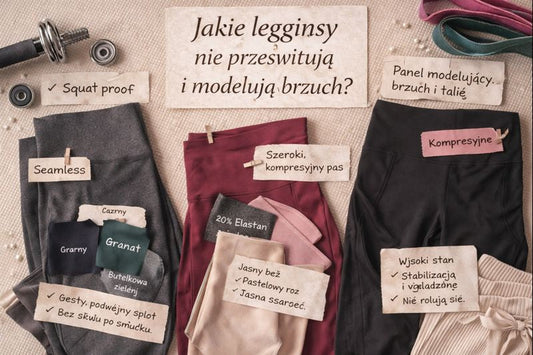 Jakie legginsy nie prześwitują i modelują brzuch? Test krojów, materiałów i konstrukcji