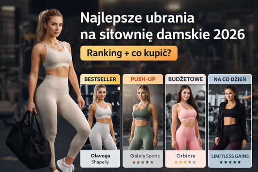 Najlepsze ubrania na siłownię damskie – co kupić, żeby wyglądać i czuć się świetnie? (Ranking 2026)