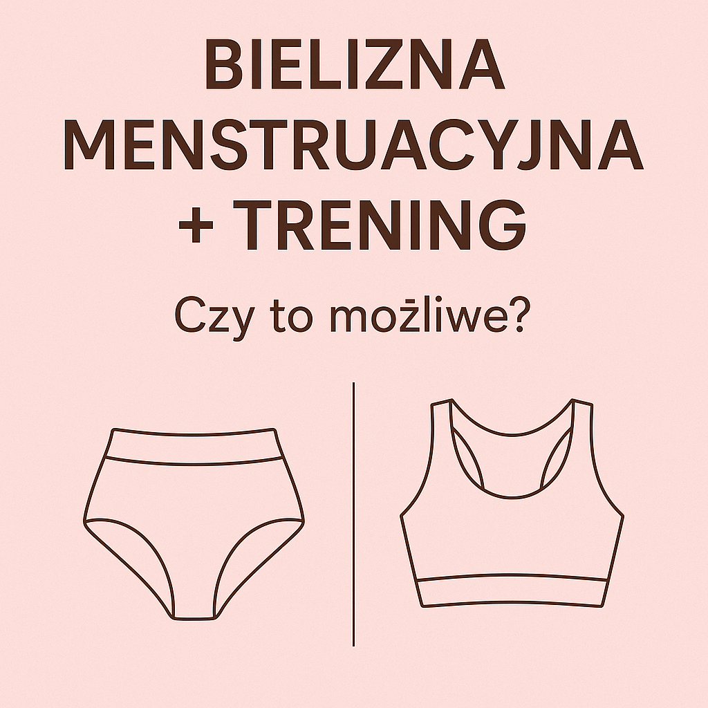 Bielizna menstruacyjna + trening - czy to możliwe? Fakty, zasady i praktyczne porady